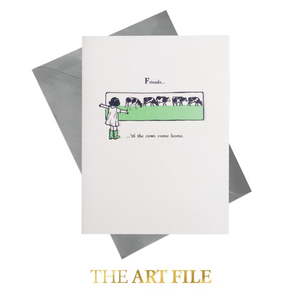The Art File - Поздравителна картичка “Приятели… докато се върнат кравите” 1
